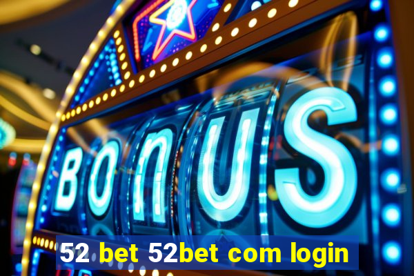 52 bet 52bet com login